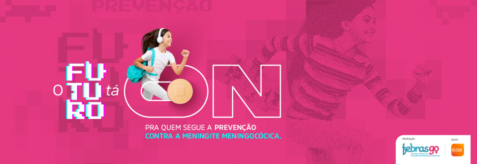 Banner O FUTURO TÁ ON – Meningite